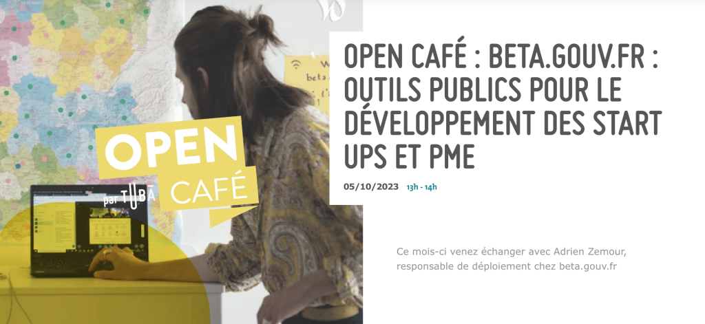 Open café : beta.gouv.fr : outils publics pour le développement des startups et PME
