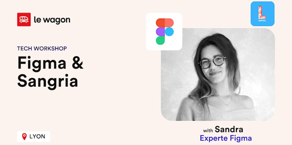 [WORKSHOP] LDigital X Le Wagon - Figma & Sangria
