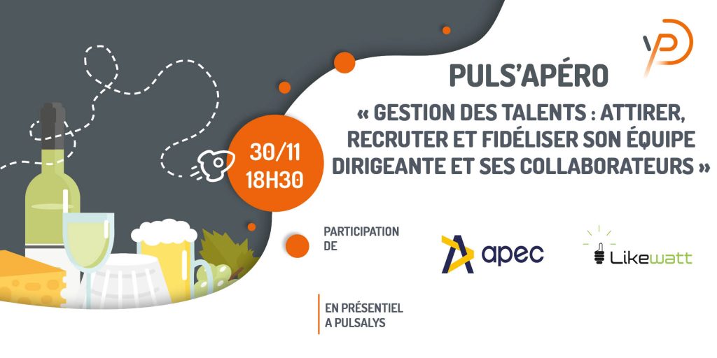 Puls'Apéro - Gestion des talents : attirer, recruter & fidéliser son équipe dirigeante et ses collaborateurs