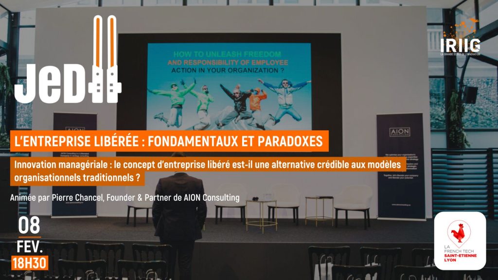 JeDII - L’entreprise Libérée : fondamentaux et paradoxes