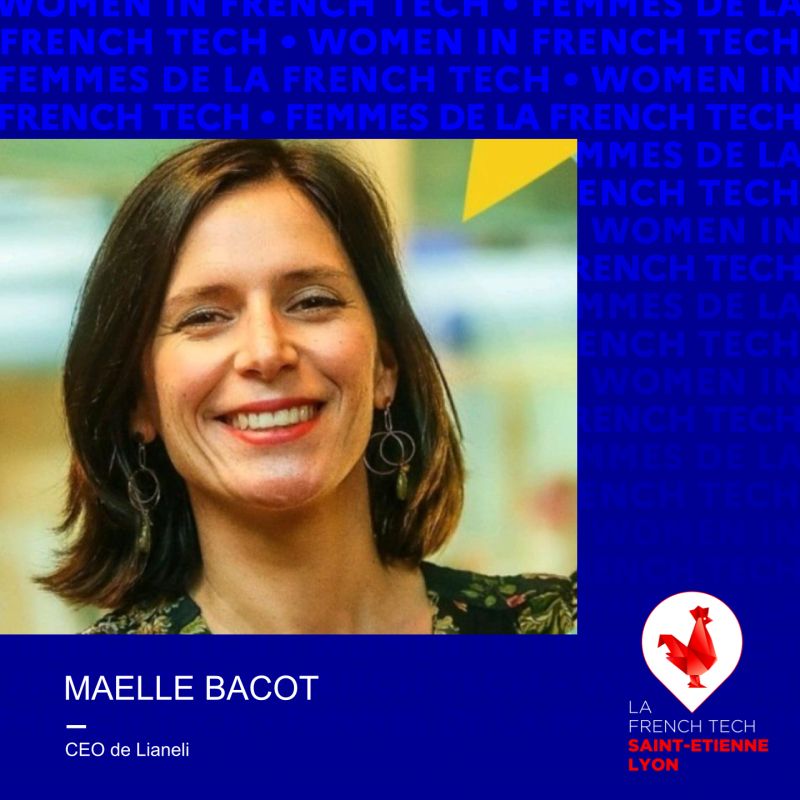 FEMMES DE LA FRENCH TECH -  Maelle Bacot, CEO de Lianeli
