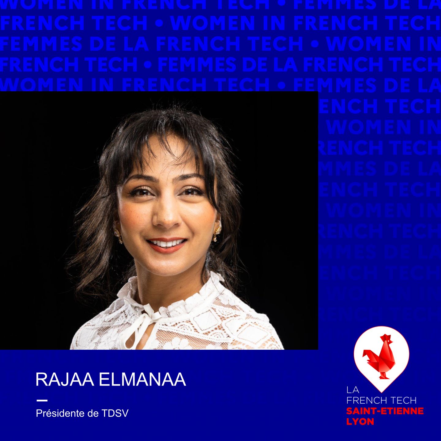 FEMMES DE LA FRENCH TECH - Rajaa ELMANAA, Présidente de TDSV