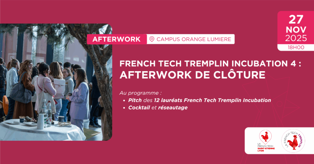 French Tech Tremplin Incubation 4ème édition : Afterwork de clôture