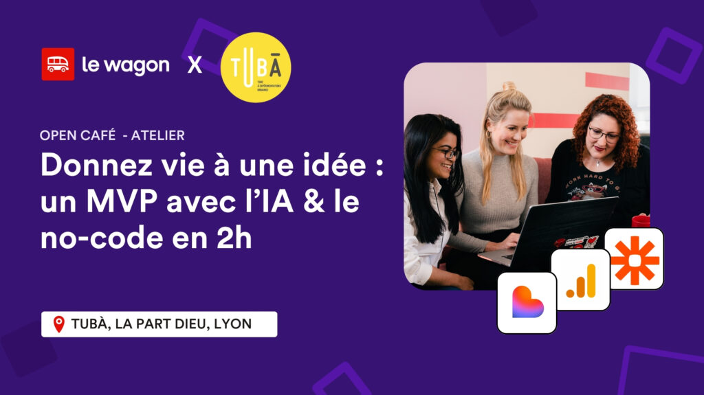 Donnez vie à une idée business : un MVP avec l’IA & le no-code en 2h