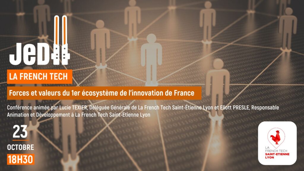 JEDII - La French Tech : Forces et valeurs de 1er écosystème de l’innovation de France