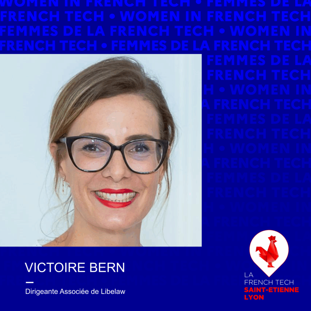FEMMES DE LA FRENCH TECH -  Victoire Bern, Dirigeante Associée de Libelaw