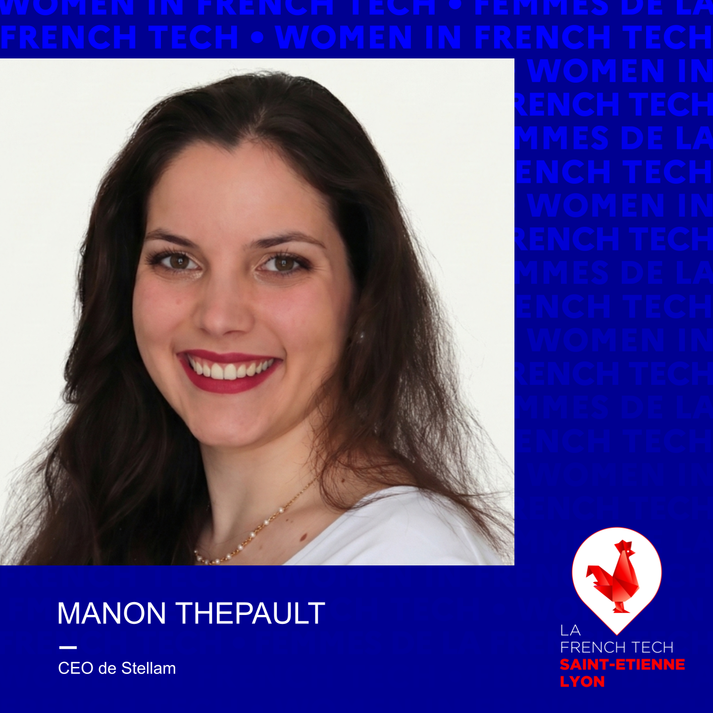 FEMMES DE LA FRENCH TECH - Manon Thepault, CEO de Stellam