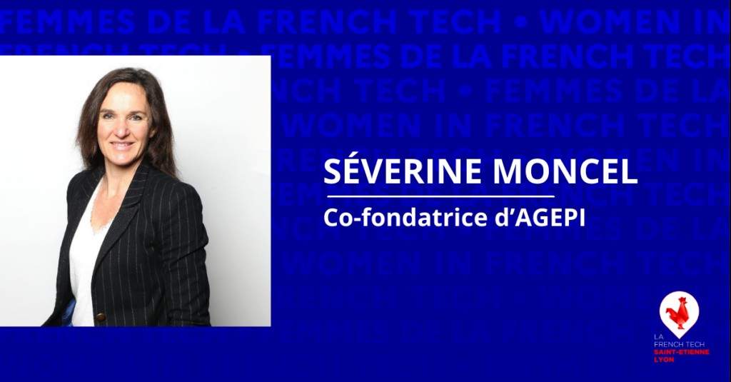 Femmes de la French Tech - Séverine Moncel - co-fondatrice d'Agepi