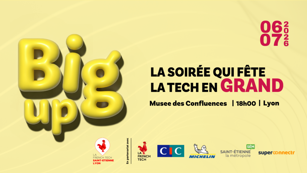 Big Up : la soirée qui fête la tech en GRAND