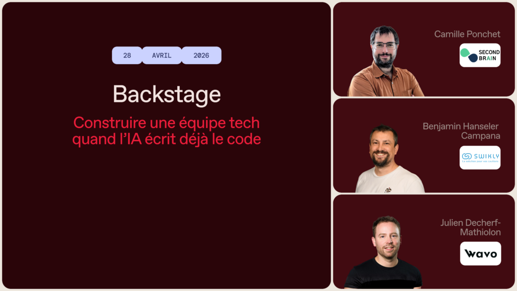 Backstage - Construire son équipe tech quand l'IA écrit déjà le code