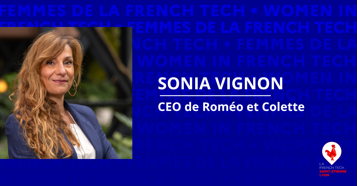 FEMMES DE LA FRENCH TECH - Sonia Vignon, CEO de Roméo et Colette
