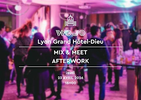Mix & Meet — Afterwork by WOJO Grand Hôtel-Dieu