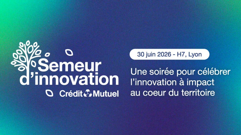 Soirée Semeur d'Innovation Crédit Mutuel du Sud-Est