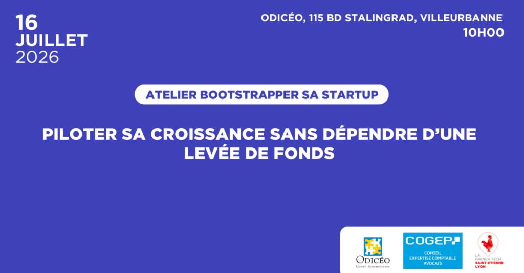 Atelier - Bootstrapper sa startup : piloter sa croissance sans dépendre d’une levée de fonds